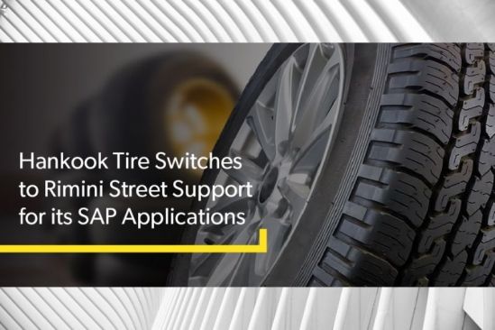 Hankook Tire Switches to Rimini Street Support for its SAP Applications