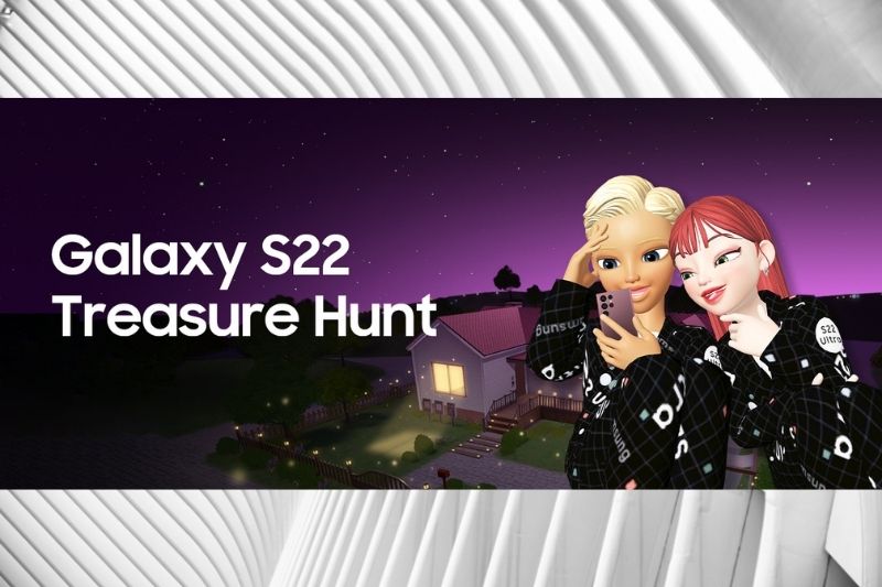 Build Your Dream Home in the Metaverse with the Samsung ‘Galaxy S22 Treasure Hunt’ Campaign