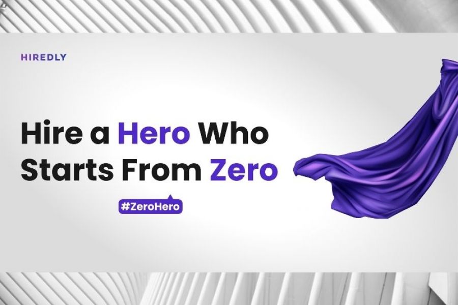 Hiredly Eliminates The Need For Work Experience with #ZeroHero